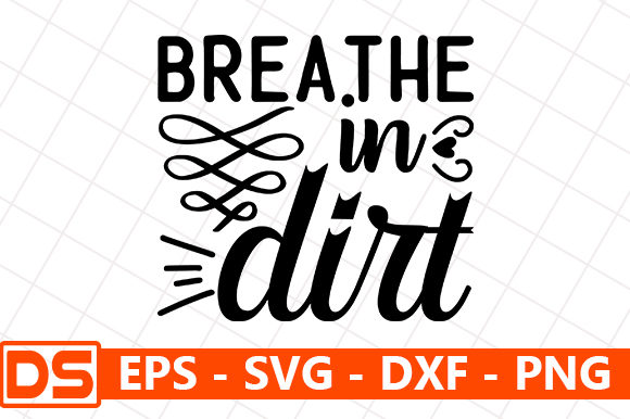 Breathe in Dirt: Graphics and Crafts