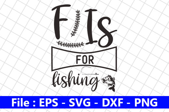 F is for Fishing Graphics and Crafts