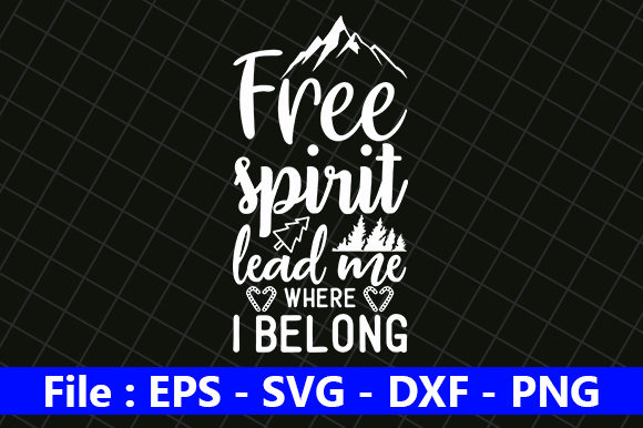 Free Spirit Lead Me Where I Belong Graphics and Crafts