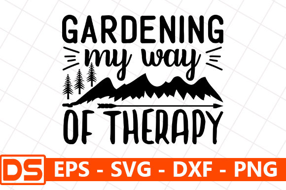 Gardening - My Way of Therapy Graphics and Crafts