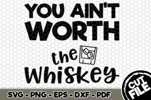 Graphics and Crafts: You Ain't Worth the Whiskey