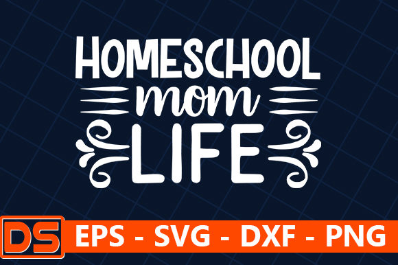 Homeschool Mom Life Graphics & Crafts