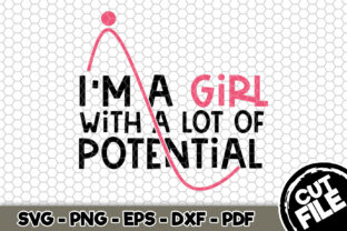 I'm a Girl with a Lot of Potential