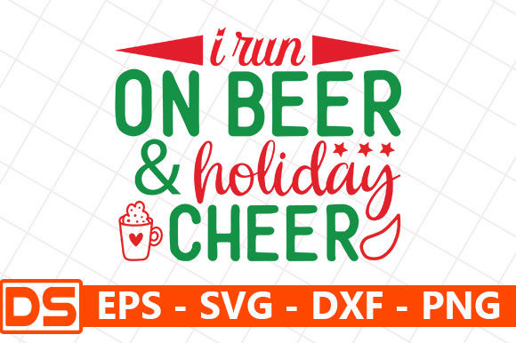 I Run on Beer Holiday Cheer Graphics