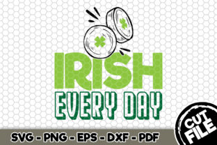 Irish Ever Day - St. Patrick's Day