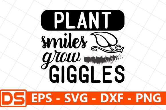 Plant Smiles Grow Giggles: Graphics for Crafts and Creative Design